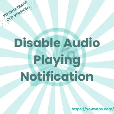 Old Version 10 Disable Audio Playing Notification