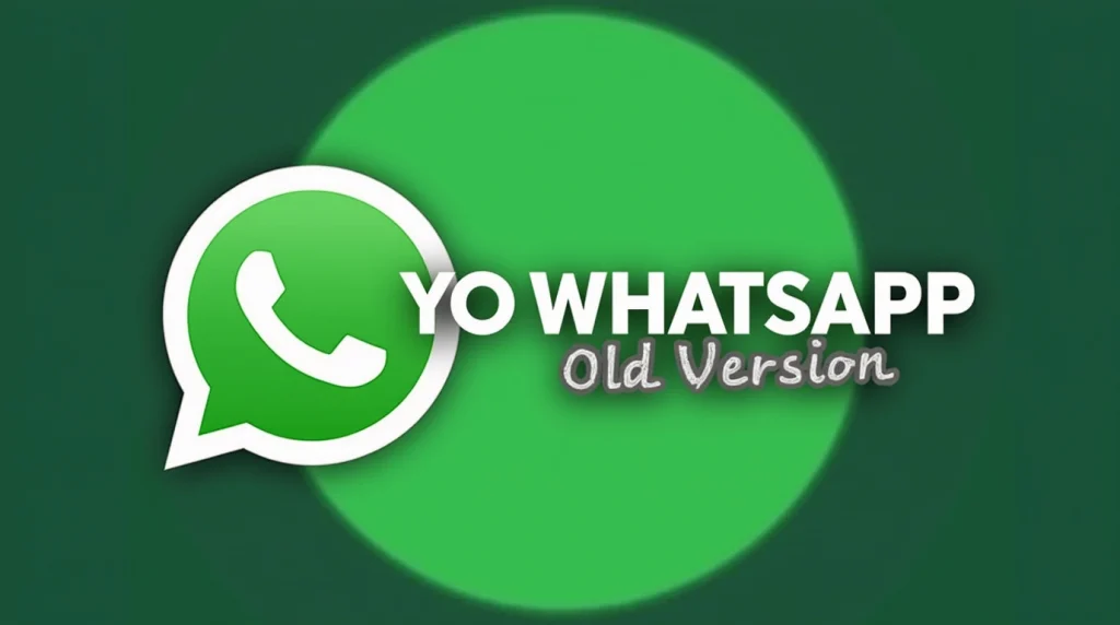Old Version 2 YO Whatsapp Old Version
