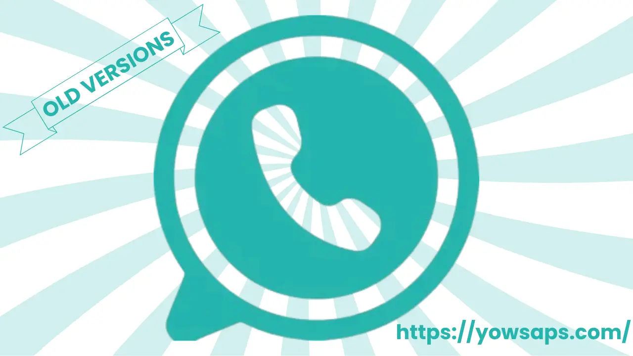 Old Version 1 YO Whatsapp OLD VERSIONS