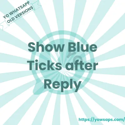 Old Version 8 Show Blue Ticks after Reply